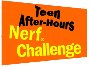Teen After-Hours Nert Challenge